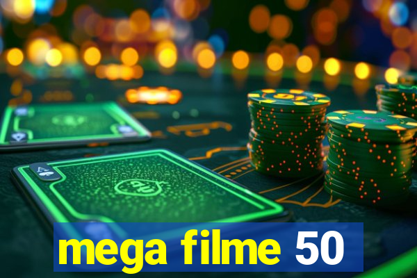 mega filme 50