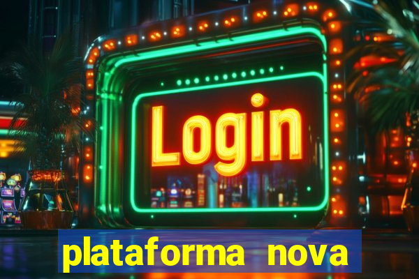 plataforma nova pagando bet