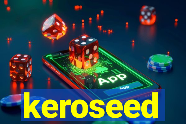 keroseed