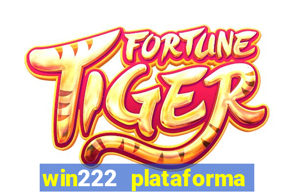 win222 plataforma de jogos