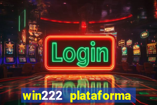 win222 plataforma de jogos