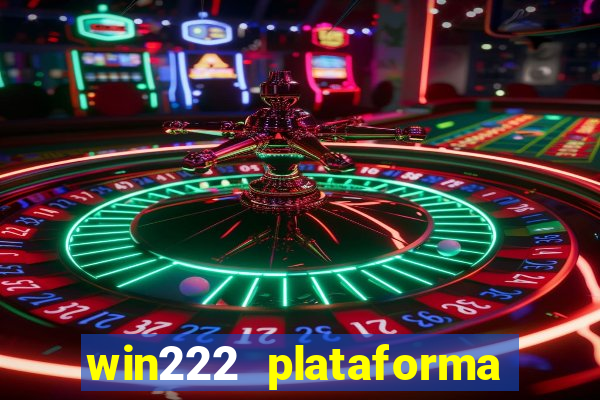 win222 plataforma de jogos