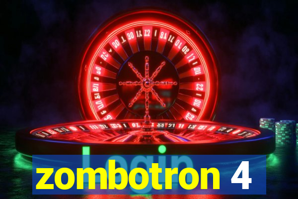 zombotron 4