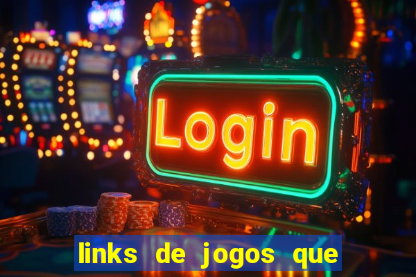 links de jogos que ganha dinheiro