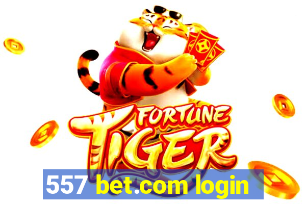 557 bet.com login