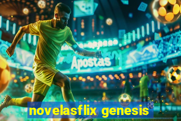 novelasflix genesis