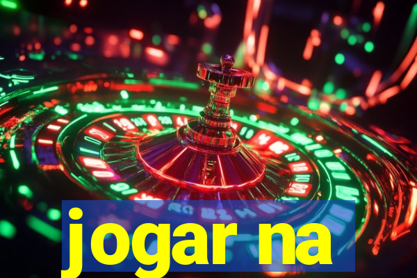 jogar na