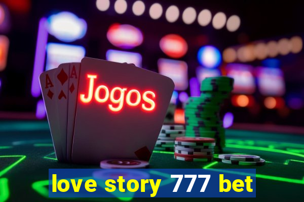 love story 777 bet