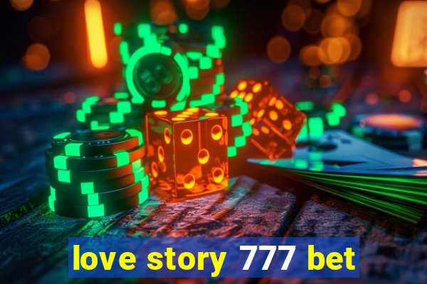 love story 777 bet