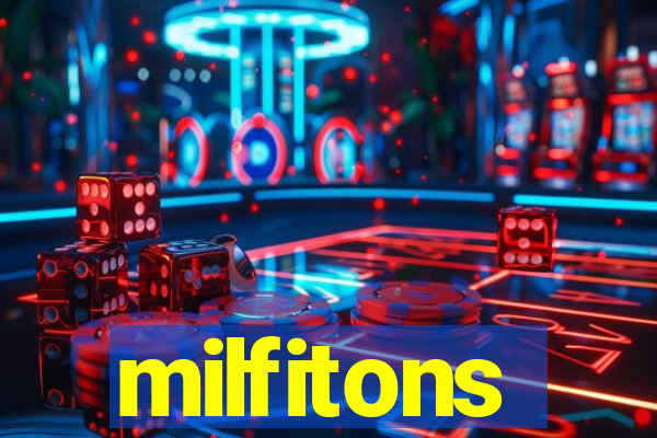 milfitons