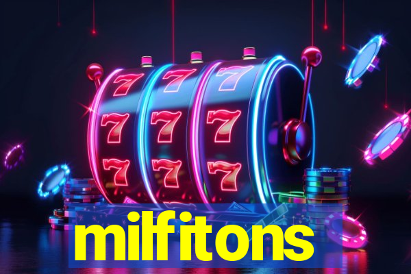 milfitons