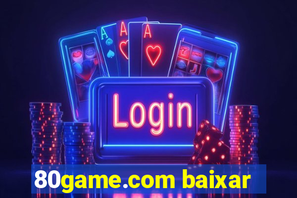 80game.com baixar