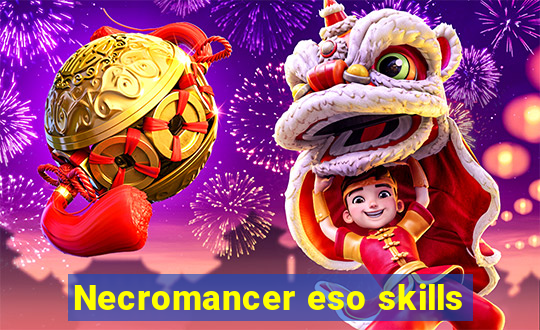 Necromancer eso skills