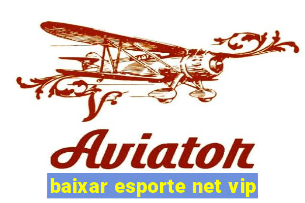 baixar esporte net vip