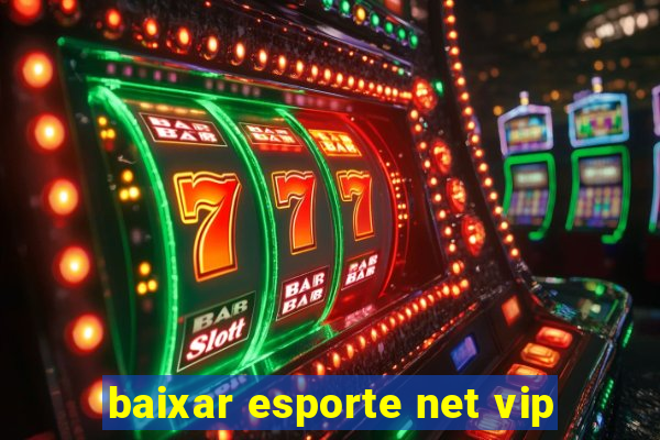 baixar esporte net vip