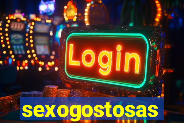 sexogostosas