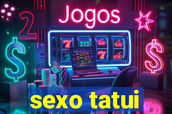 sexo tatui