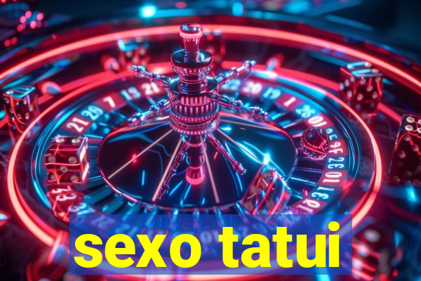 sexo tatui