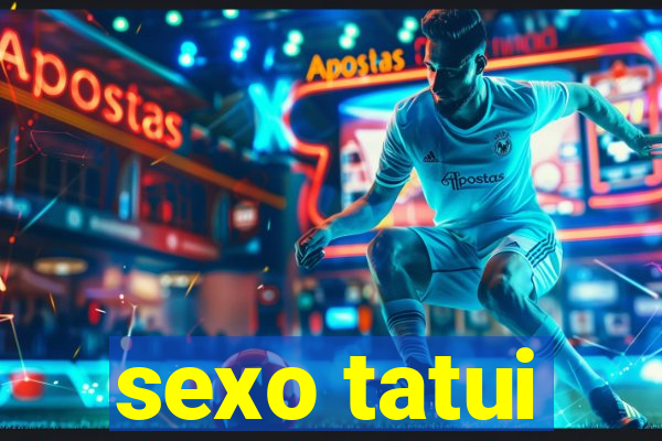 sexo tatui