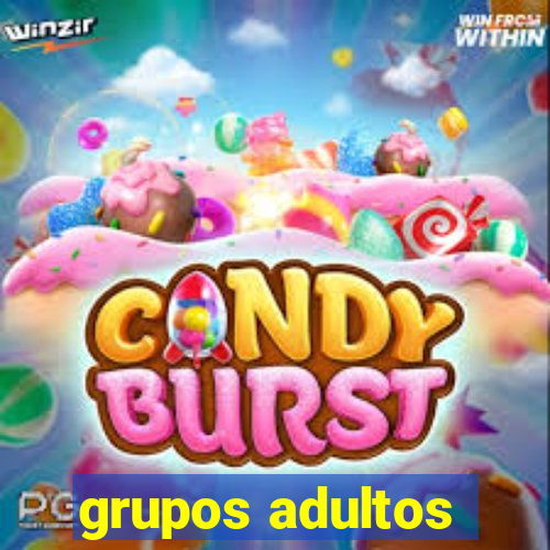 grupos adultos