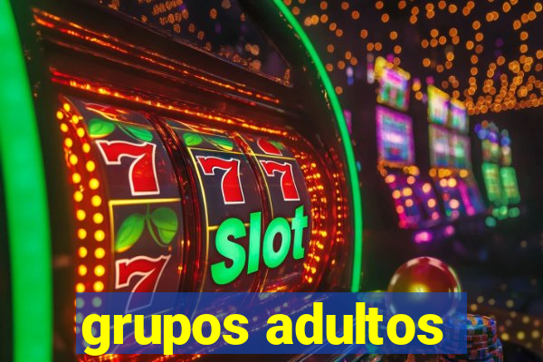 grupos adultos