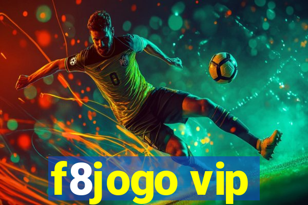 f8jogo vip