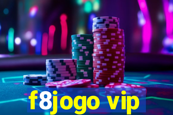 f8jogo vip