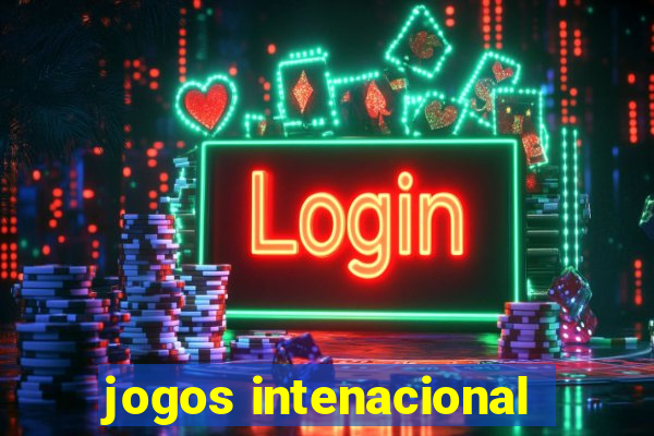 jogos intenacional