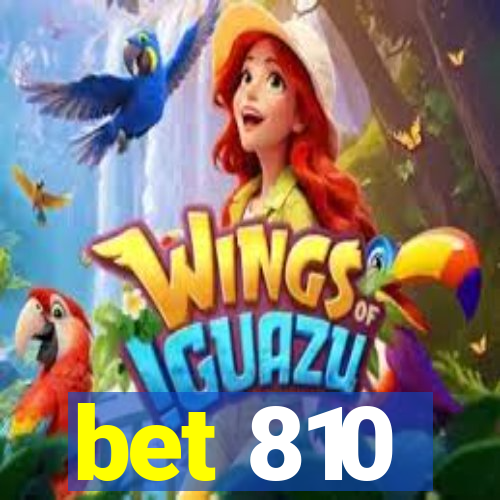 bet 810