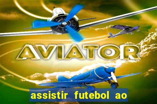 assistir futebol ao vivo futemax real madrid