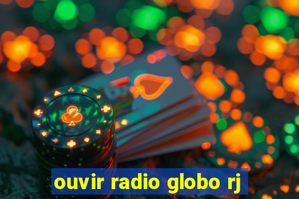 ouvir radio globo rj