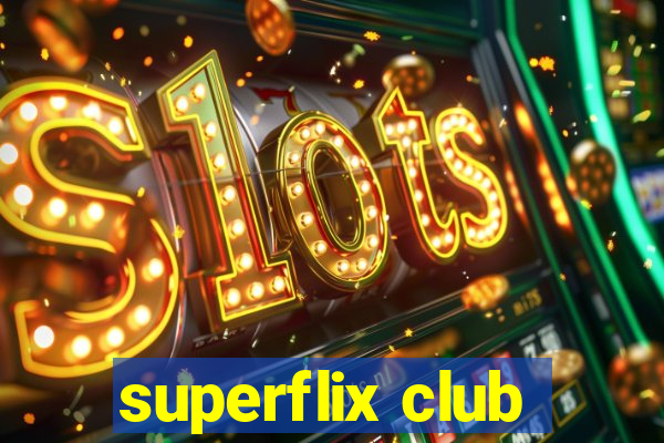 superflix club