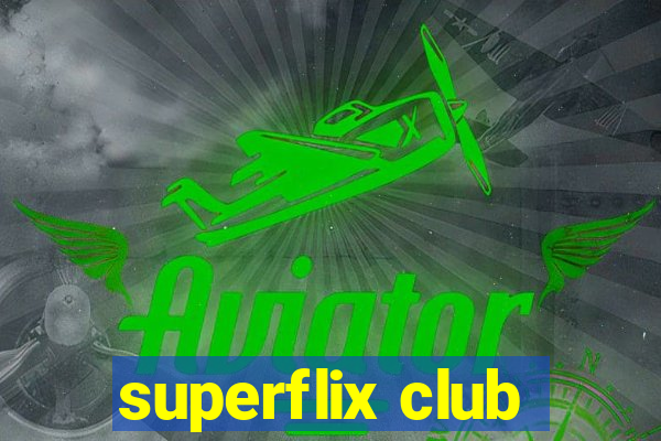 superflix club