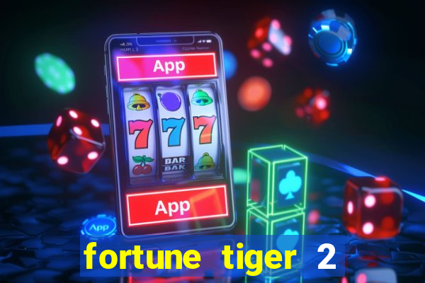 fortune tiger 2 revenge download