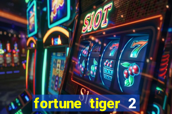 fortune tiger 2 revenge download