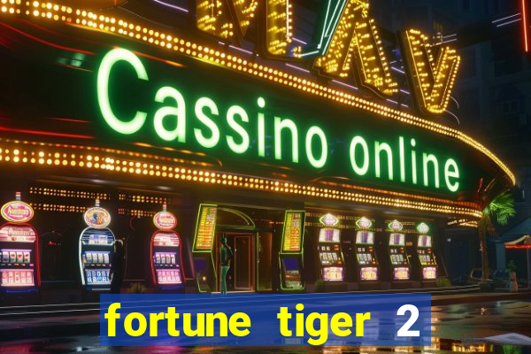 fortune tiger 2 revenge download