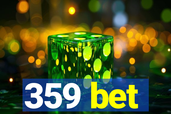 359 bet