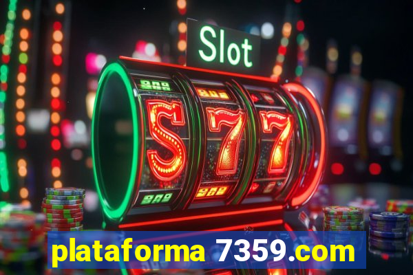 plataforma 7359.com