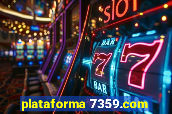 plataforma 7359.com