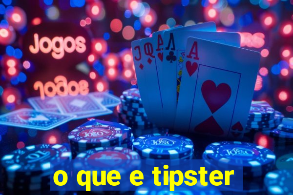 o que e tipster