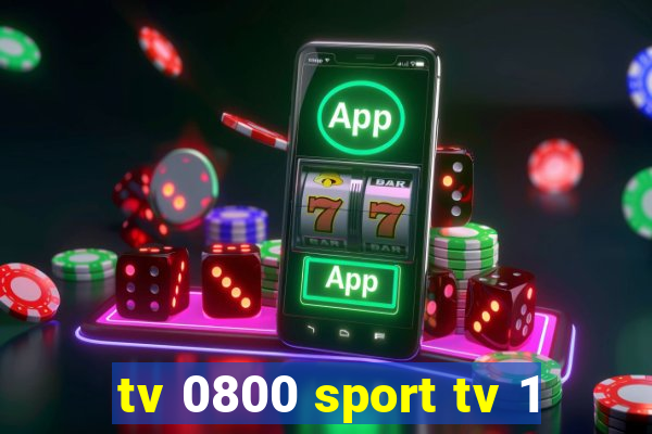 tv 0800 sport tv 1