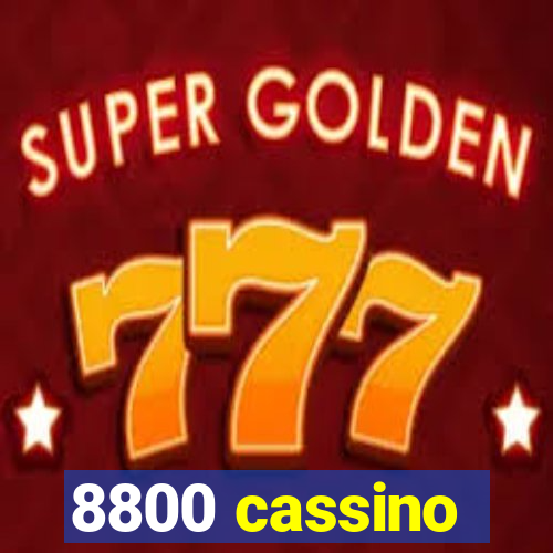 8800 cassino