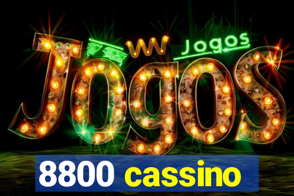 8800 cassino