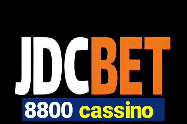 8800 cassino