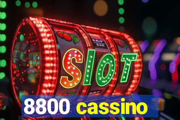 8800 cassino