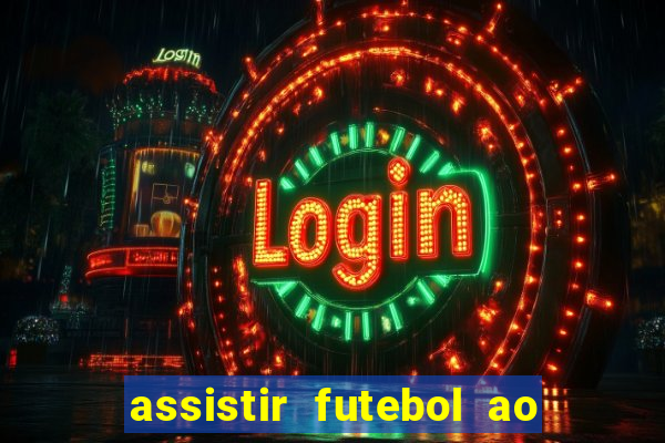 assistir futebol ao vivo multimarcas