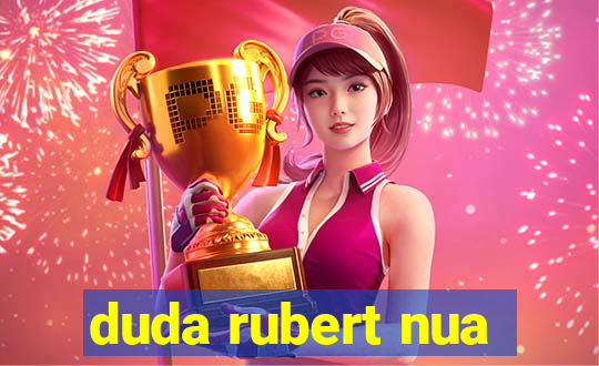 duda rubert nua