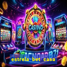 estrela bet casa de aposta