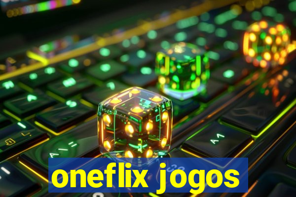 oneflix jogos