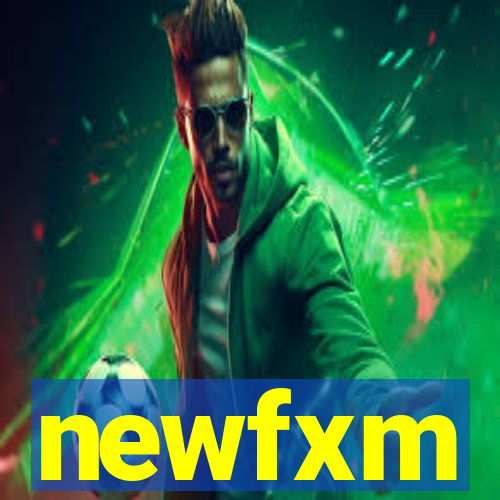 newfxm